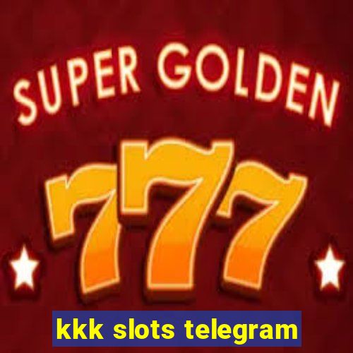 kkk slots telegram